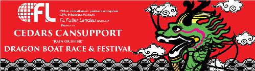 The Fuller Landau 11th Annual Cedars CanSupport 'Rain or Shine' Dragon Boat Race & Festival
